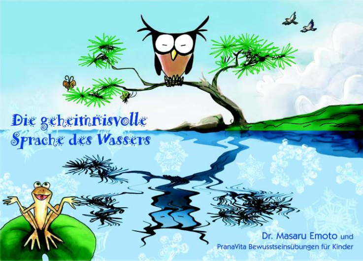 Foto der Titelseite des Kinderbuchs von Dr. Masaru Emoto Titel: Die geheimnisvolle Sprache des Wassers.