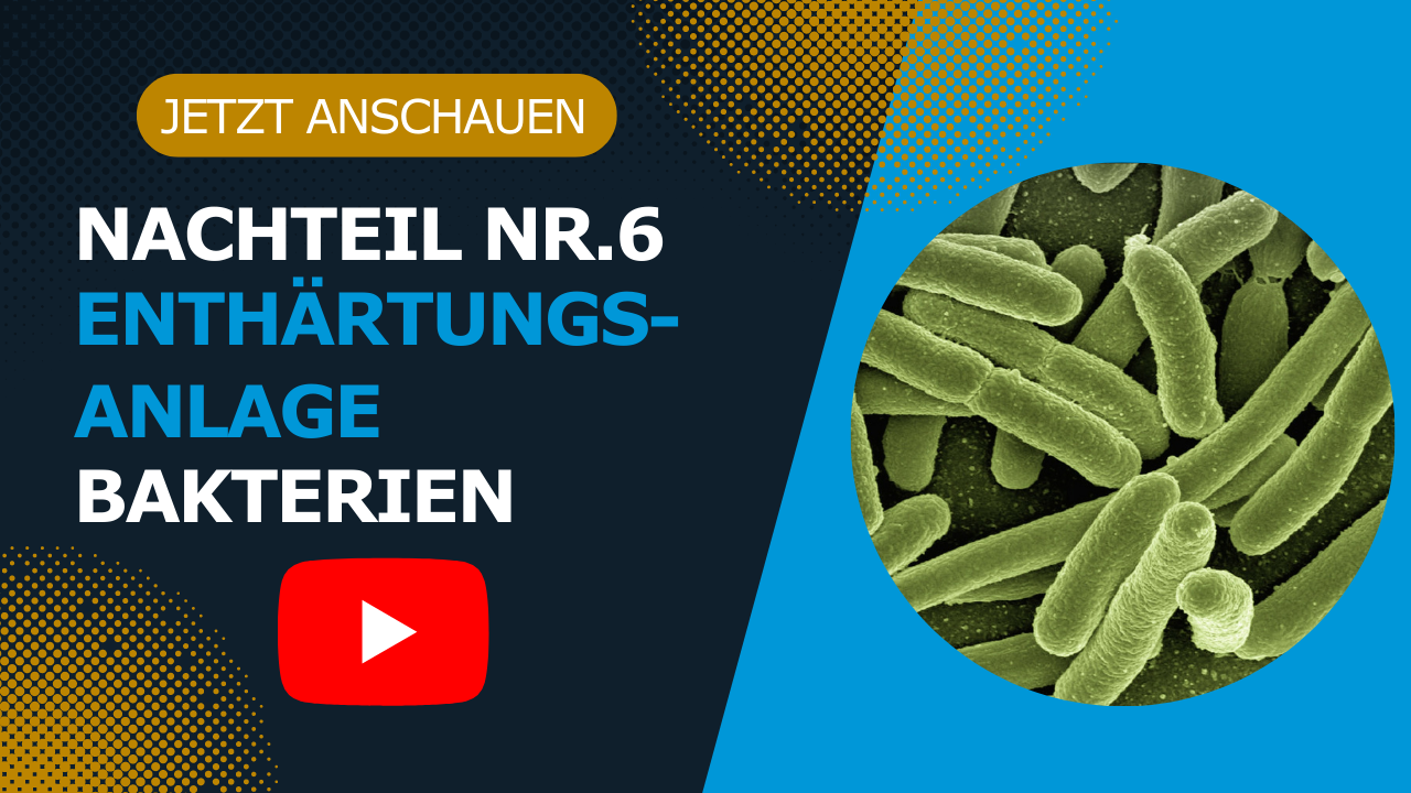 Nachteil Wasserenthärtungsanlage: Bakterien